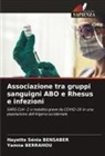 Hayette Sénia Bensaber, Yamna Berrahou - Associazione tra gruppi sanguigni ABO e Rhesus e infezioni
