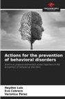 Eva Cabrera, Haydeé Luis, Verónica Pérez - Actions for the prevention of behavioral disorders