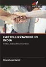 Khursheed Jamil - CARTELLIZZAZIONE IN INDIA