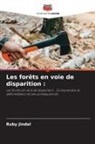 Ruby Jindal - Les forêts en voie de disparition :