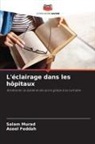 Aseel Feddah, Salam Murad - L'éclairage dans les hôpitaux