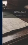 Rabindranath Tagore - Gitanjali