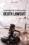 John Siko - Anatomy of a Wrongful Death Lawsuit