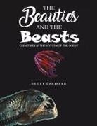 Betty Pfeiffer - The Beauties and The Beasts
