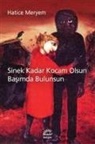 Hatice Meryem - Sinek Kadar Kocam Olsun Basimda Bulunsun