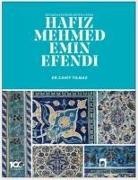 Cahit Yilmaz - Kütahya Cinisinin Büyük Ustasi Hafiz Mehmed Emin Efendi