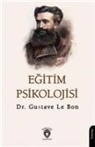 Gustave Le Bon - Egitim Psikolojisi
