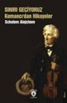 Scholem Alejchem - Siniri Geciyoruz Kemancidan Hikayeler