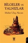 Mahir Ulas Akcan - Bilgeler ve Yalnizlar