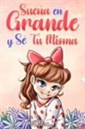 Nadia Ross, Special Art Stories - Sueña En Grande y Sé Tú Misma