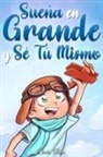 Nadia Ross, Special Art Stories - Sueña En Grande y Sé Tú Mismo