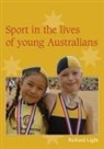Richard Light - Sport in the Lives of Young Australians
