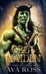 Ava Ross - Orc's Maiden
