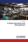 T. S. Jayanthi - E-Waste Recycling and Management