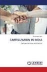Khursheed Jamil - CARTELIZATION IN INDIA