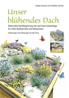 Brigitte Kleinod, Schneev, Margret Schneevoigt, Friedhelm Strickler, Margret Schneevoigt - Unser blühendes Dach