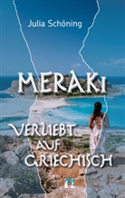 Julia Schöning - Meraki - Verliebt auf Griechisch