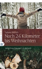 Sabine Dittrich - Noch 24 Kilometer bis Weihnachten