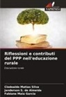 Fabiane Maia Garcia, Janderson S. de Almeida, Clodoaldo Matias Silva - Riflessioni e contributi del PPP nell'educazione rurale