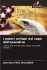 Jose-Booz Paul de Julmice - I poteri militari del capo dell'esecutivo