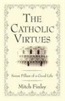 Mitch Finley - The Catholic Virtues