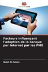 Nabil Al-Fahim - Facteurs influençant l'adoption de la banque par Internet par les PME