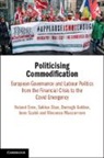 Roland Erne, Erne Roland, et al., Darragh Golden, Golden Darragh, Vincenzo Maccarrone... - Politicising Commodification