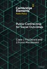 Claire Fitzgerald, Claire J. FitzGerald, Clare J. FitzGerald, Clare J. (King''s College London) Macd Fitzgerald, J. Ruairi Macdonald, James Ruairi Macdonald... - Public Contracting for Social Outcomes