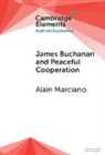 Alain Marciano, Alain (University of Montpellier) Marciano, Marciano Alain - James Buchanan and Peaceful Cooperation