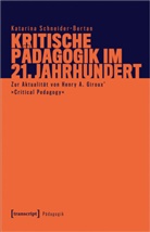 Katarina Schneider-Bertan - Kritische Pädagogik im 21. Jahrhundert