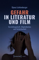 Djuna Lichtenberger - Gefahr in Literatur und Film