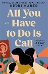 Kerri Maher - All You Have to Do Is Call