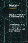 Christopher Ansell, Ansell Christopher, Eva Sørensen, Jacob Torfing, Torfing Jacob, Jarle Trondal... - Robust Governance in Turbulent Times