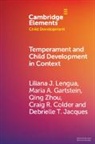 Craig R. Colder, Maria A. Gartstein, Debrielle T. Jacques, Liliana J. Lengua, Liliana J. (University of Washington) Gart Lengua, Qing Zhou... - Temperament and Child Development in Context