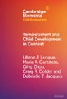 Craig R. Colder, Maria A. Gartstein, Debrielle T. Jacques, Liliana J. Lengua, Liliana J. (University of Washington) Gart Lengua, Qing Zhou... - Temperament and Child Development in Context