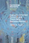 Jacob M. Appel, Jacob M. (Icahn School of Medicine At Mount Appel, Appel Jacob M. - Capacity, Informed Consent and Third-Party Decision-Making