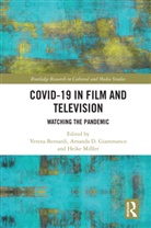 Verena Bernardi, Amanda D. Giammanco, Heike Missler - Covid-19 in Film and Television