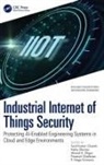 Sunil Kumar (Cgc College of Eng. Chawla, Prasenjit Chatterjee, Sunil Kumar Chawla, Ahmed A. Elngar, Neha Sharma, Sharma Neha... - Industrial Internet of Things Security