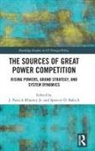 J. Patrick (Virginia Military Institut Rhamey Jr., Spencer Bakich, Spencer D. Bakich, Bakich Spencer D., J. Rhamey Jr., J. Patrick Rhamey Jr. - Sources of Great Power Competition