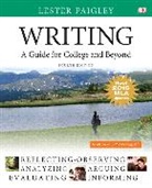 Lester Faigley - Writing: A Guide for College and Beyond, MLA Update Edition