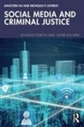 Xiaochen Hu, Nicholas P. Lovrich, Lovrich Nicholas P. - Social Media and Criminal Justice