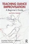 Matthew Farmer - Teaching Dance Improvisation