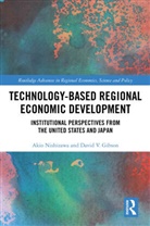 David V. Gibson, Gibson David V., Akio Nishizawa - Technology-Based Regional Economic Development