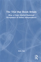 Ashis Ray - Trial That Shook Britain