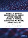 R.B. Chadge, J.P. Giri, Rajeev Gupta, Gupta Rajeev, Rakesh Mote, Bjorn Schuller... - Recent Advances in Material, Manufacturing, and Machine Learning