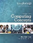 Robert Grauer, Robert T. Grauer, Mary Anne Poatsy - Exploring Getting Started with Computing Concepts