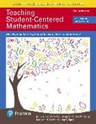 Jennifer Bay-Williams, Jennifer M. Bay-Williams, Karen Karp, Karen S. Karp, LouAnn Lovin, LouAnn H. Lovin... - Teaching Student-Centered Mathematics: Developmentally Appropriate Instruction for Grades 6-8 (Volume 3), with Enhanced Pearson eText -- Access Card Package