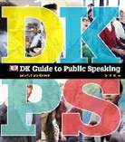 Dorling Kindersley, Lisa Ford-Brown - DK Guide to Public Speaking
