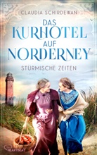 Claudia Schirdewan - Das Kurhotel auf Norderney - Stürmische Zeiten