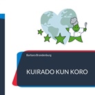 Barbara Brandenburg - Kuirado kun koro